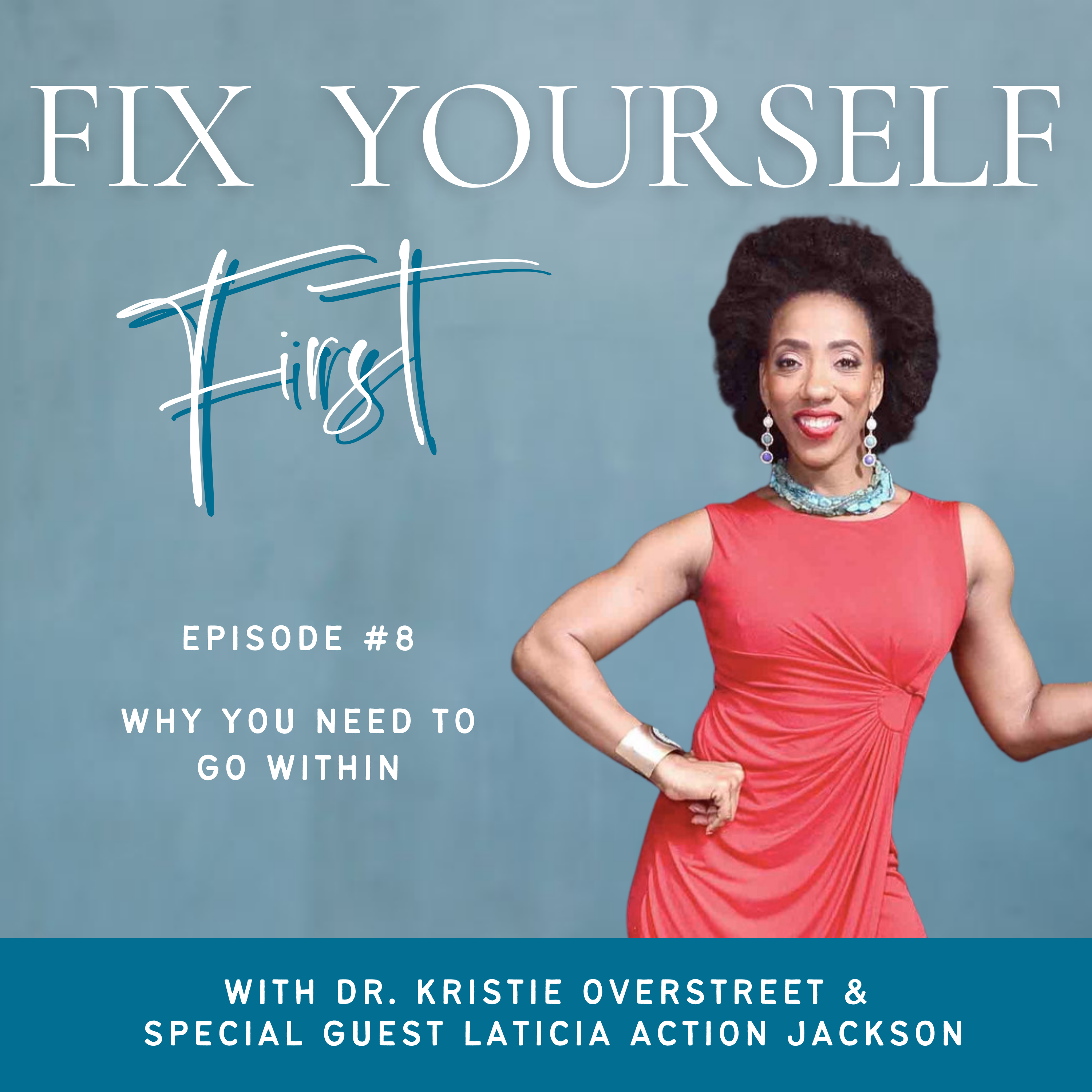 Fix Yourself First - Episode 8