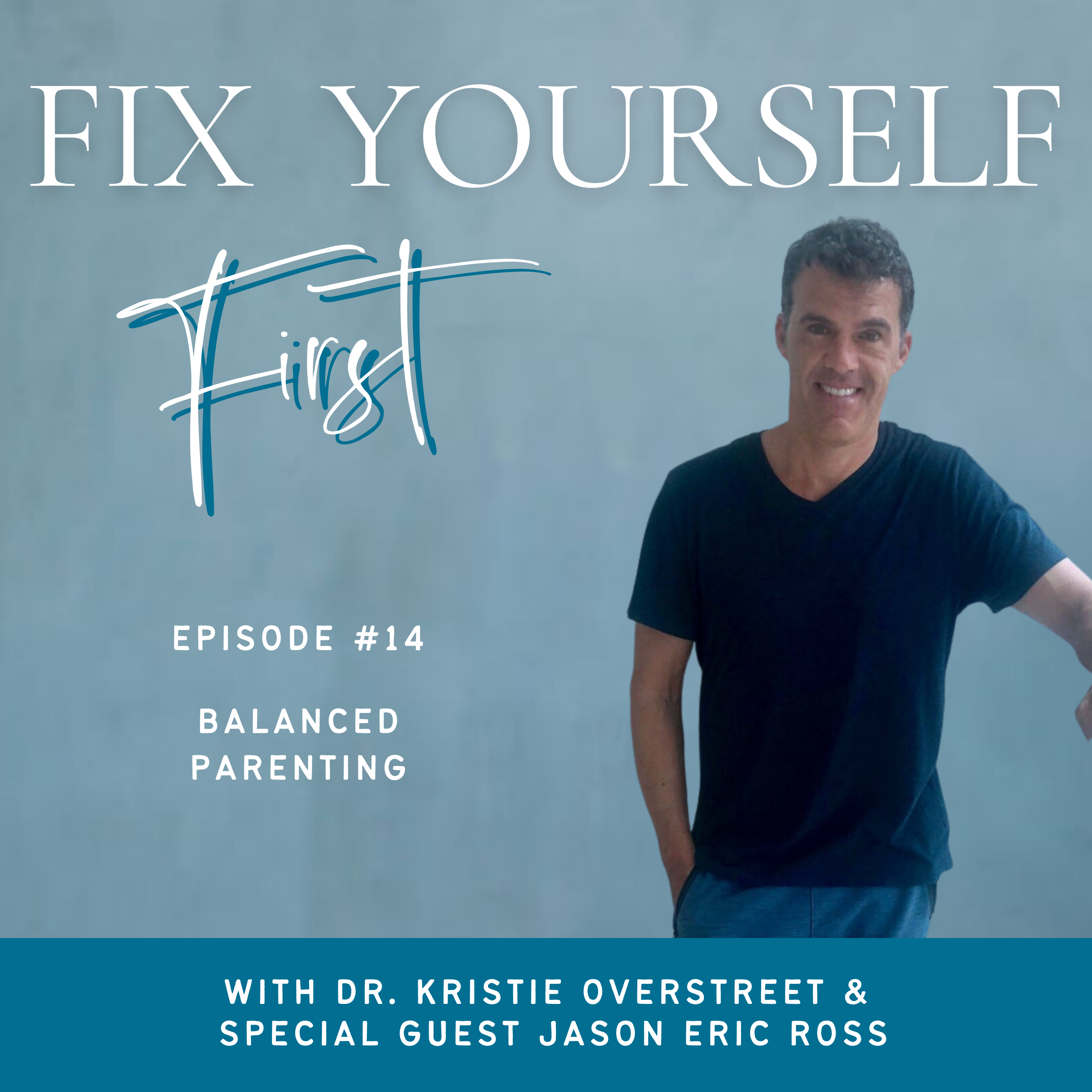 Fix Yourself First - Episode 14