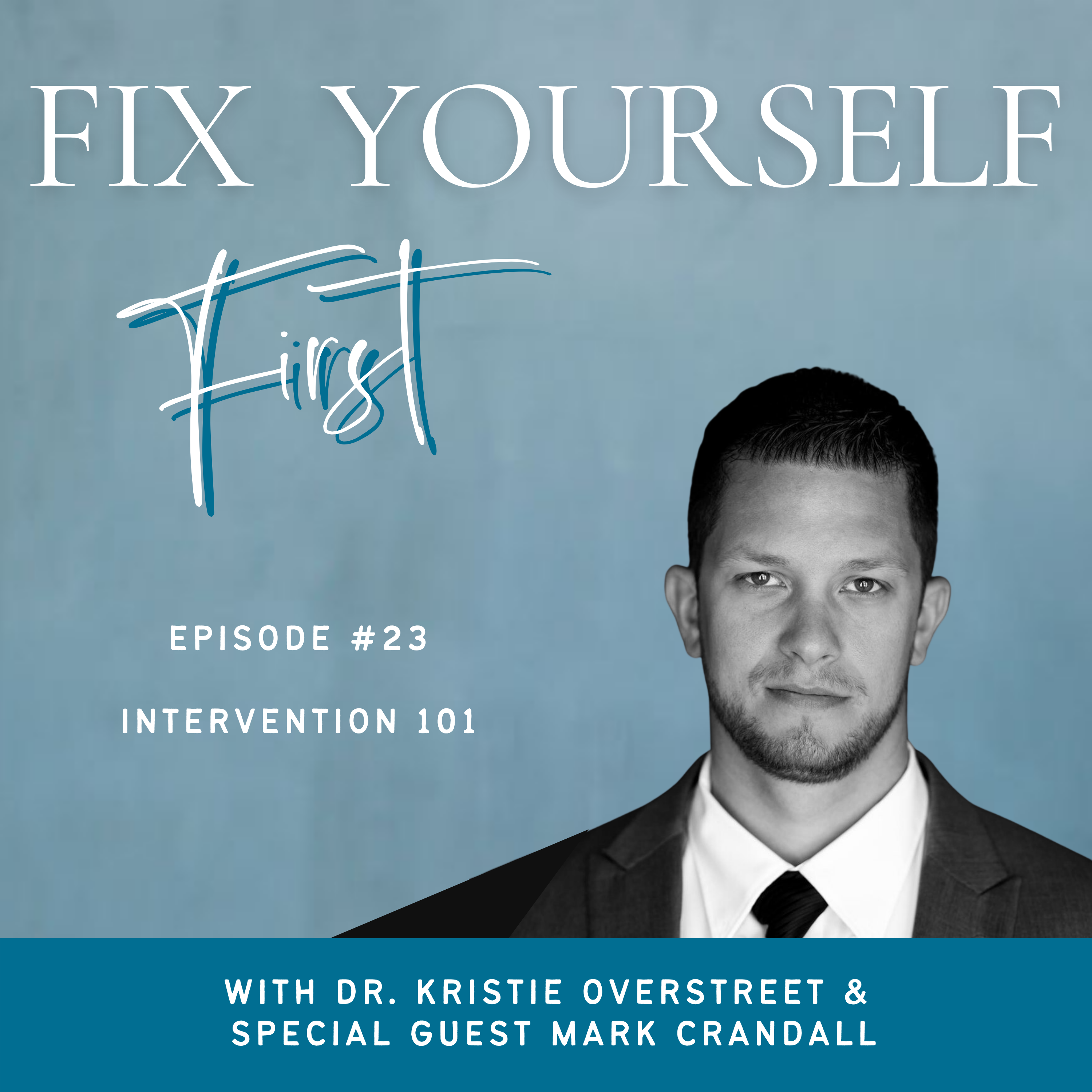 Fix Yourself First - Episode 23