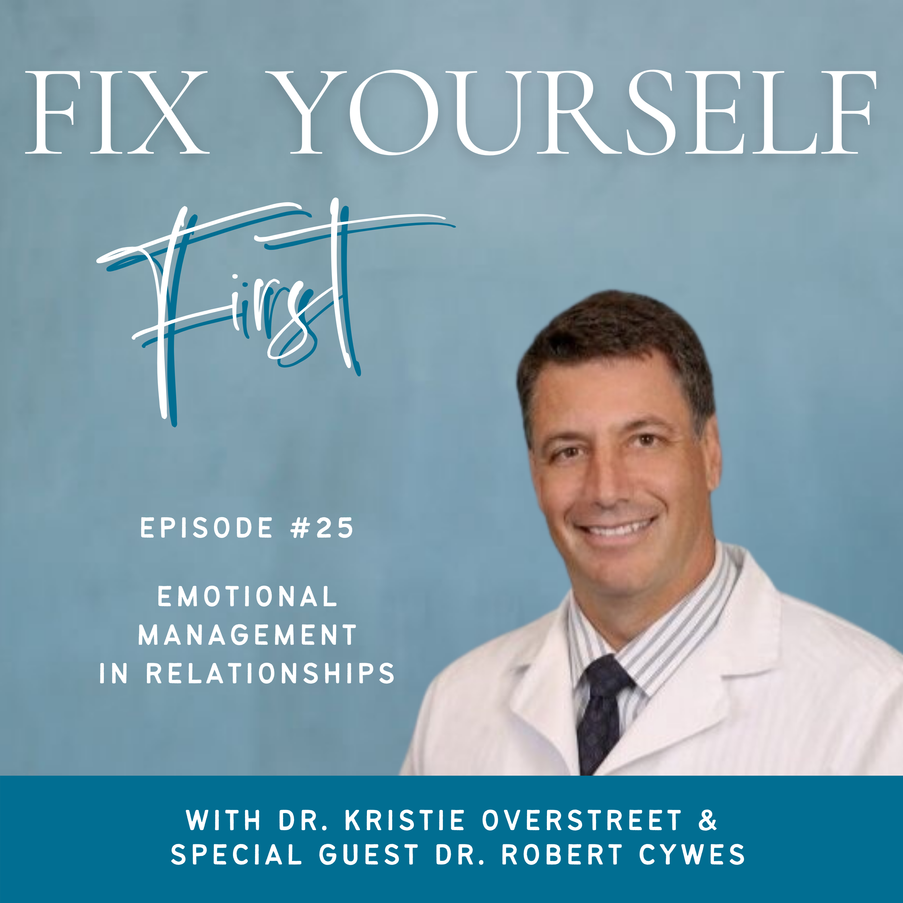 Fix Yourself First - Episode 25
