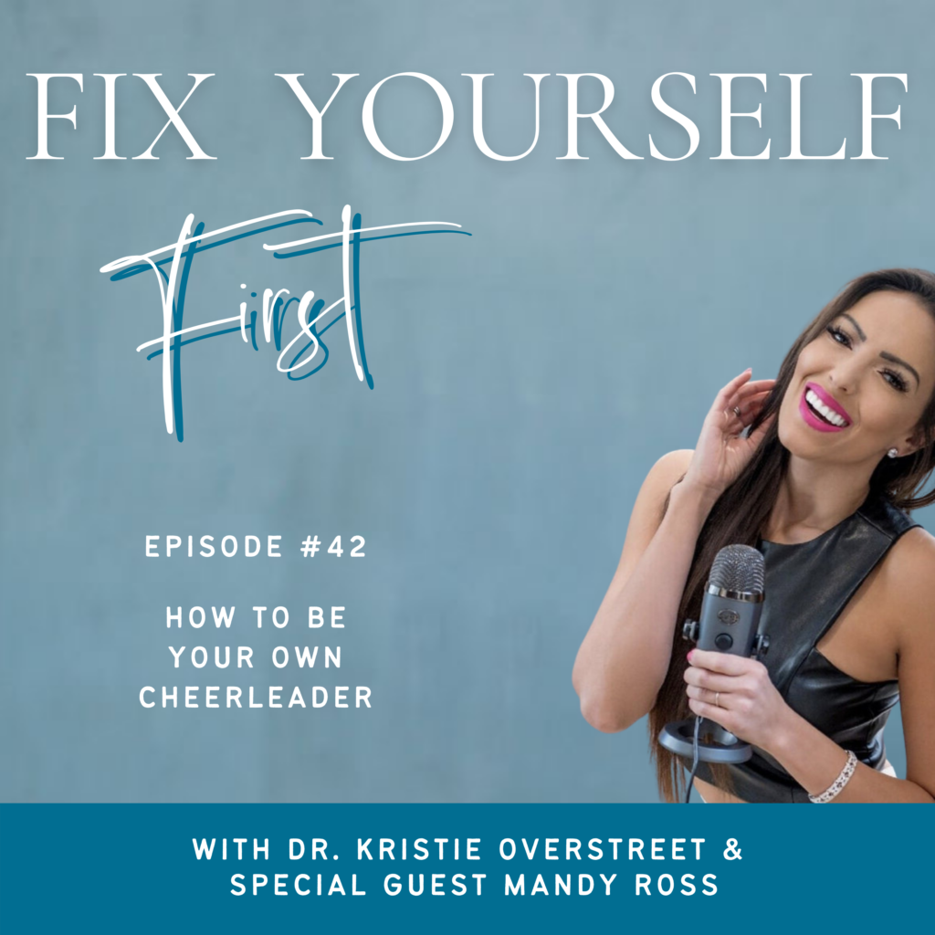 42 How To Be Your Own Cheerleader With Mandy Ross Dr Kristie Overstreet Certified Sex 