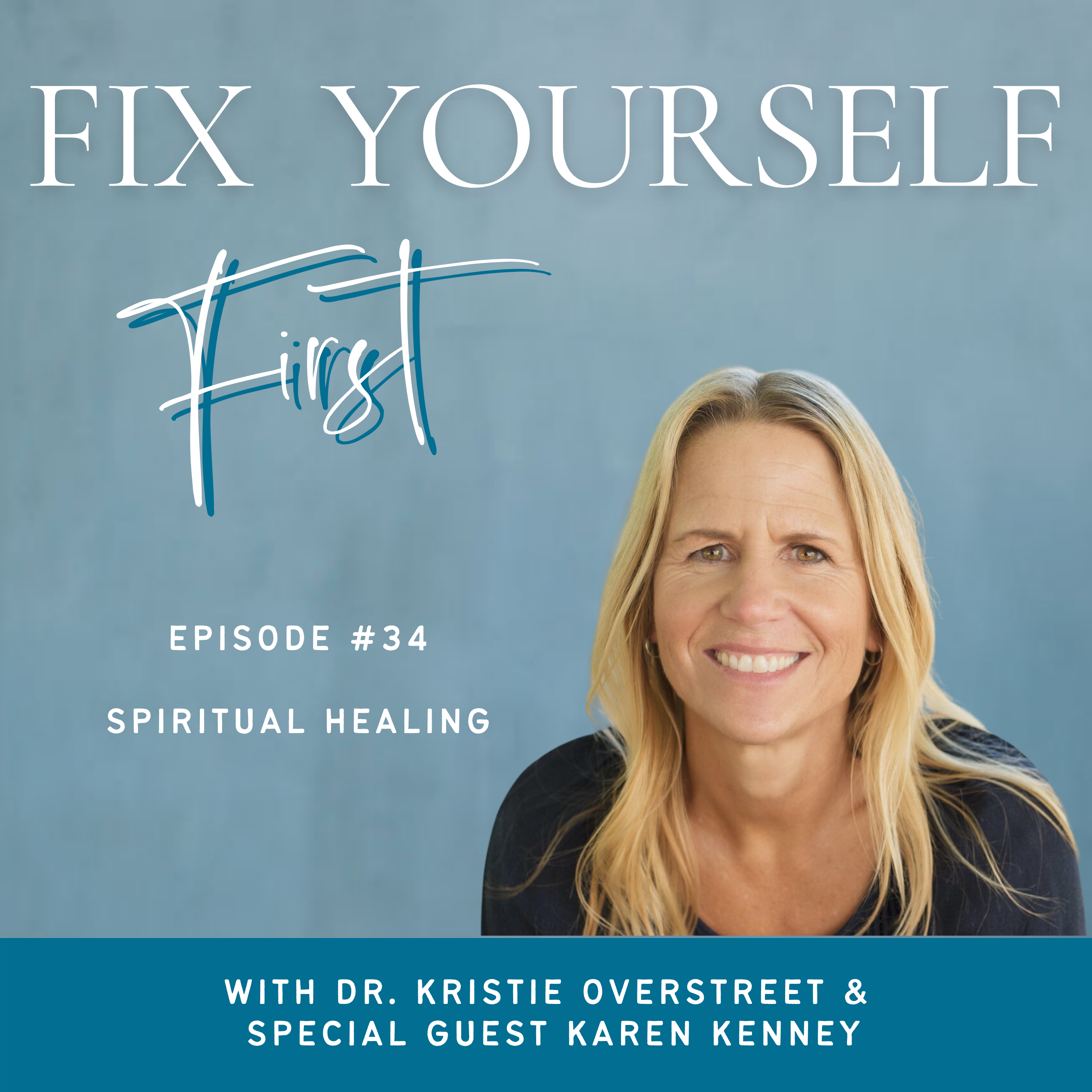 Fix Yourself First - Episode 34