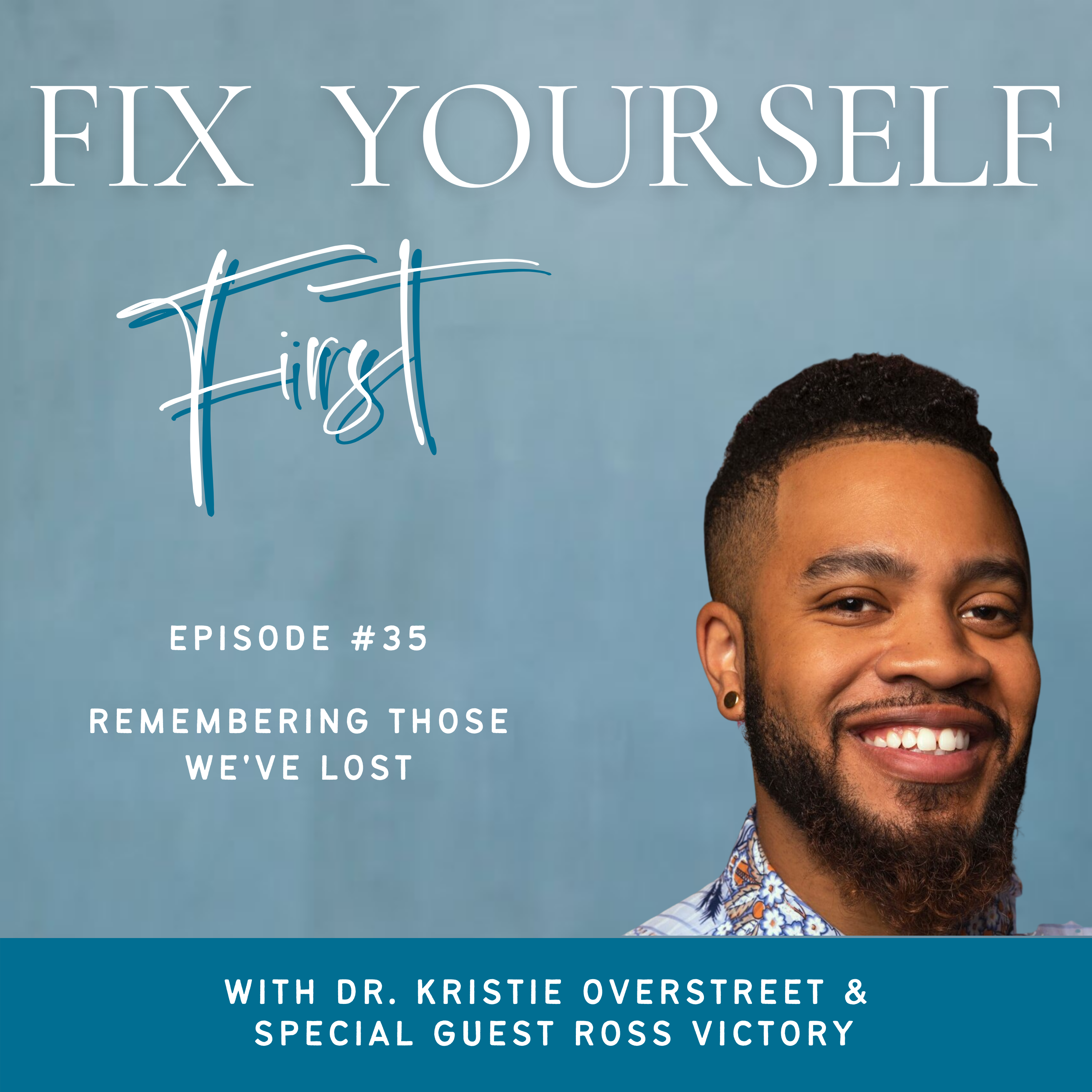 Fix Yourself First - Episode 35
