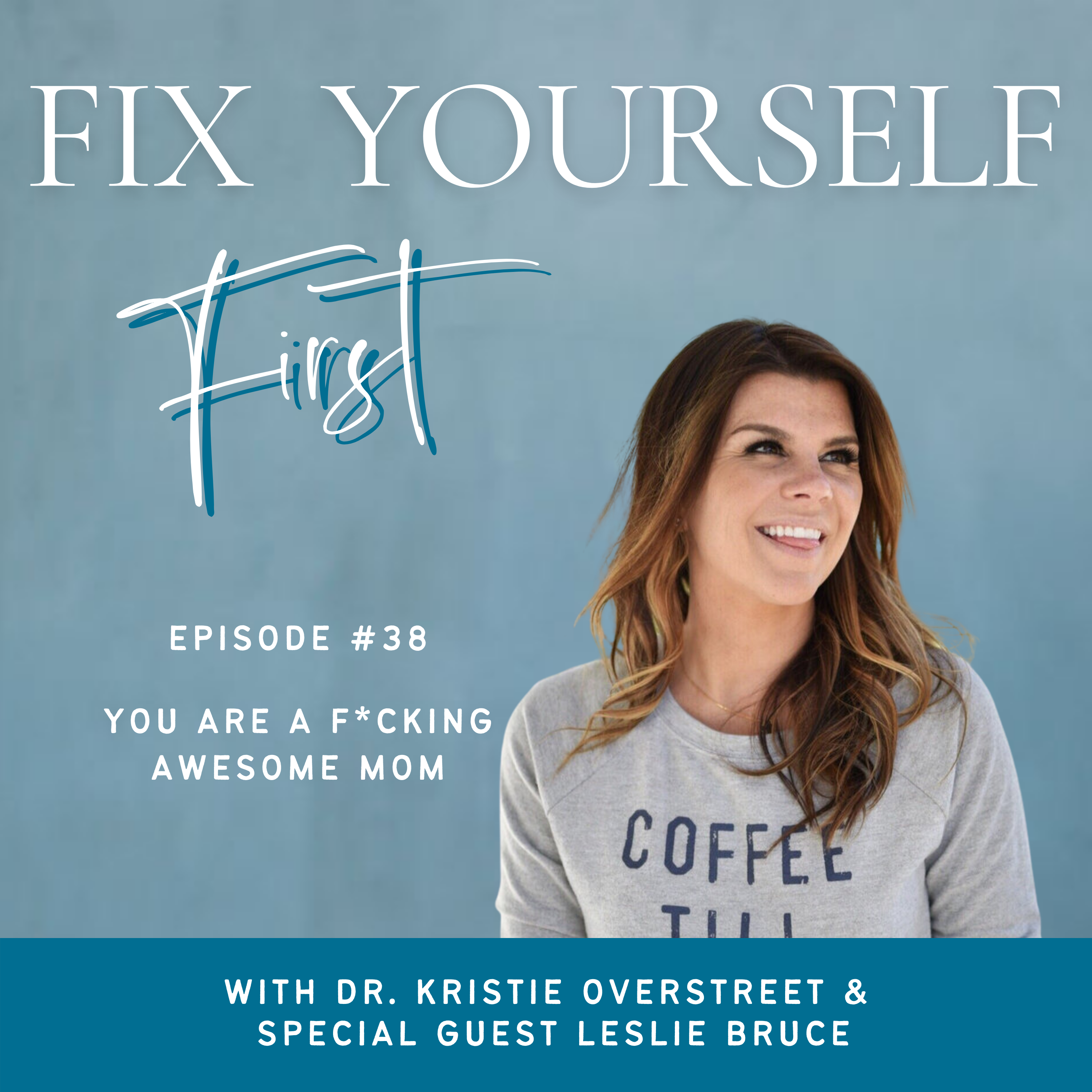 Fix Yourself First - Episode 38