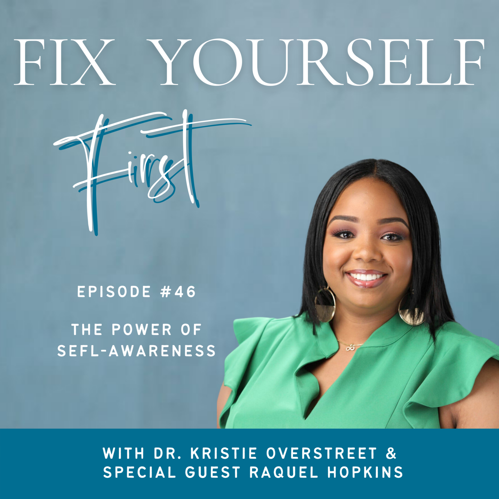 46 The Power Of Self Awareness In Success With Raquel Hopkins Dr