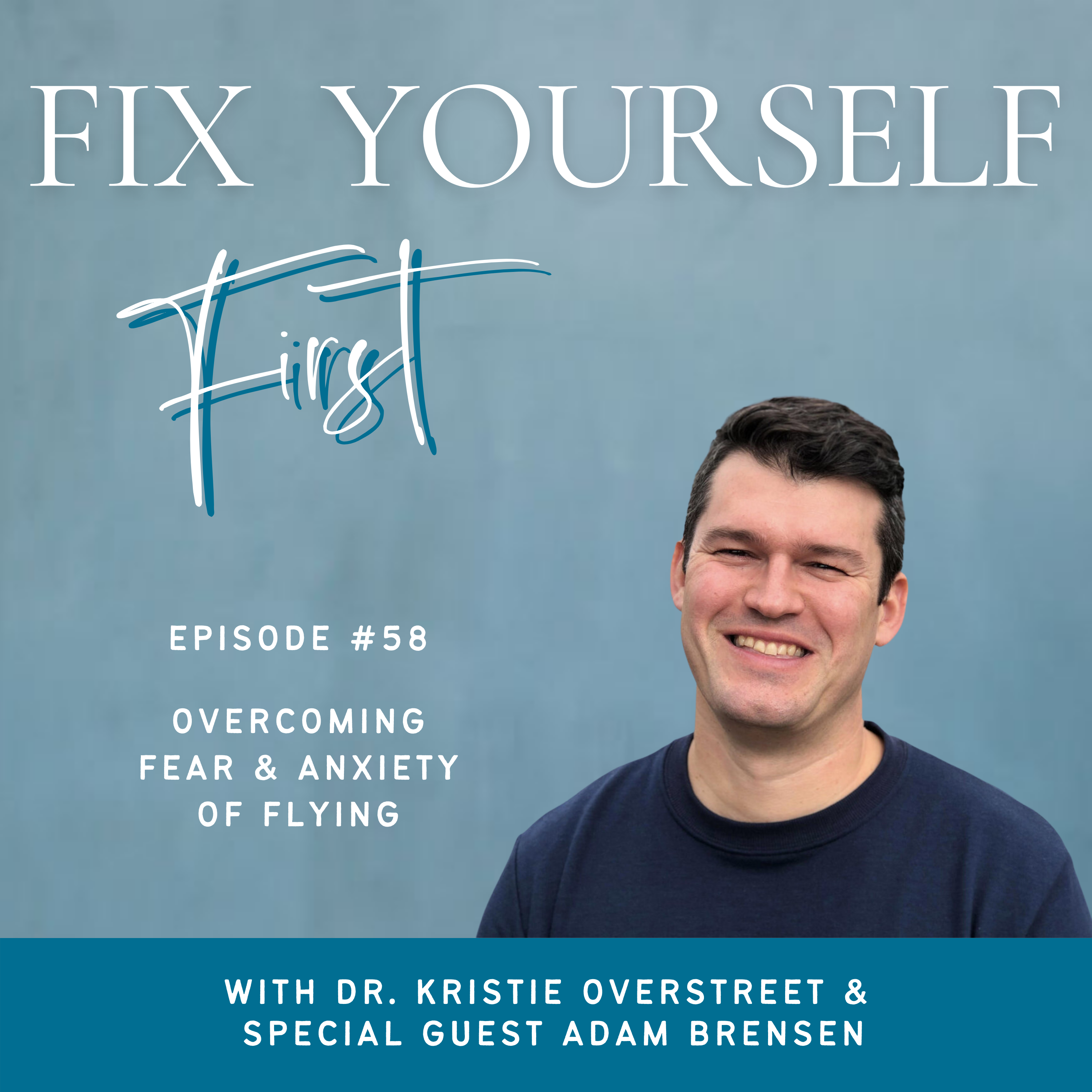 Fix Yourself First - Episode 58