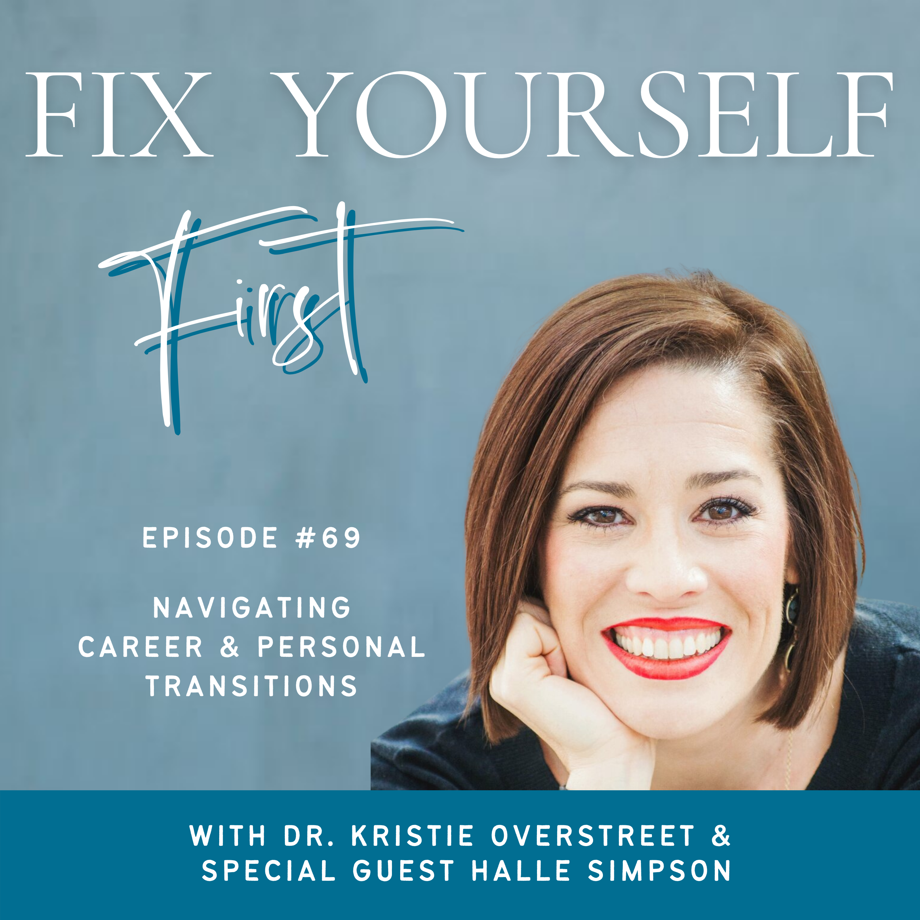Fix Yourself First - Episode 69