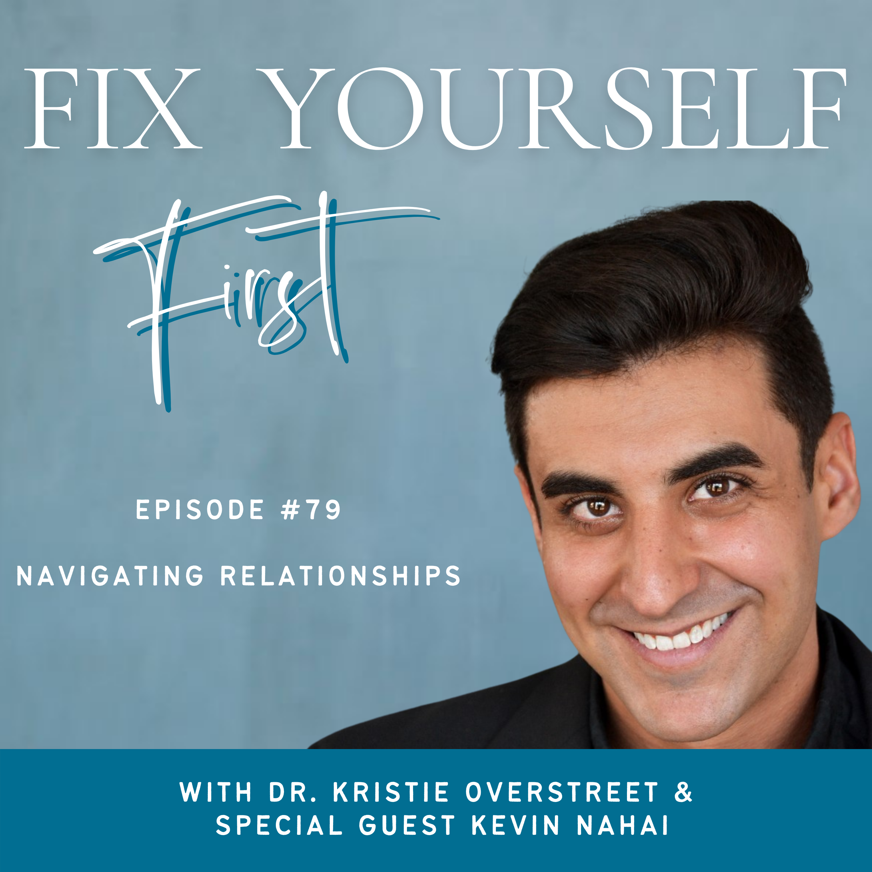 Fix Yourself First - Episode 79