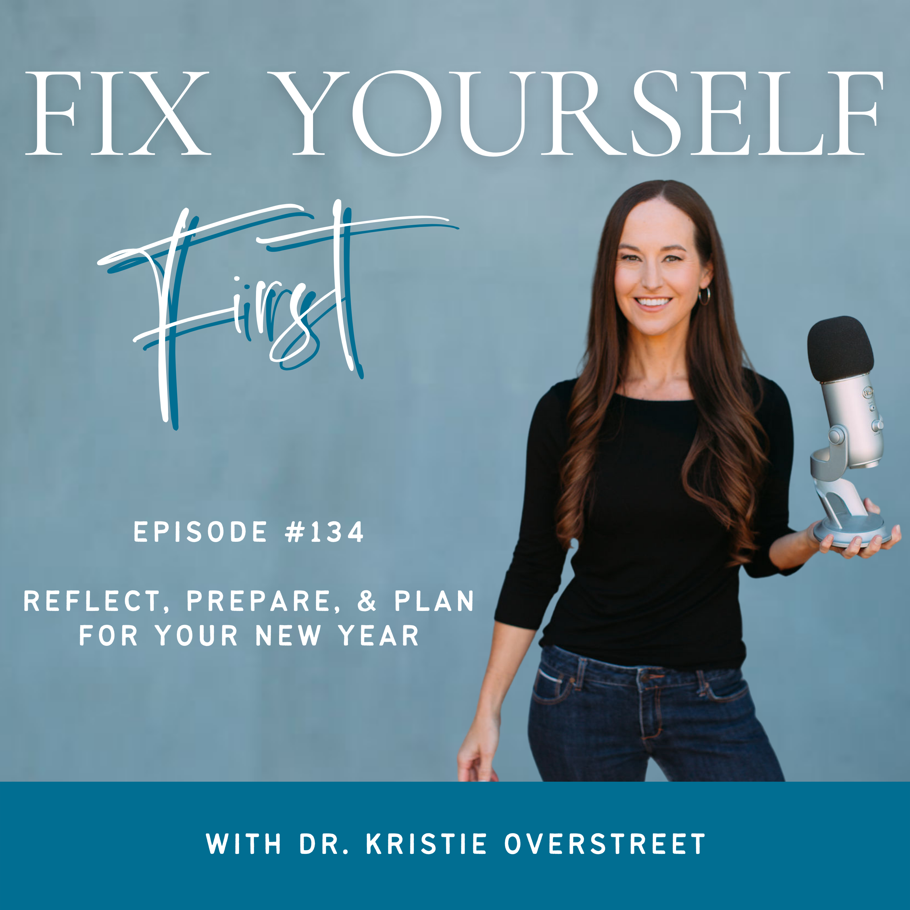 Fix Yourself First Episode 134 Reflect, Prepare, & Plan for Your New Year